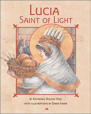 Lucia, Saint of Light - Hyde, Katherine Bolger