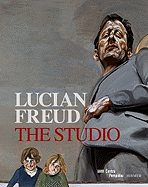 Lucian Freud: Studio