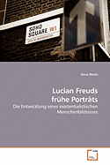 Lucian Freuds fruhe Portrats