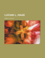 Lucian L. Haas