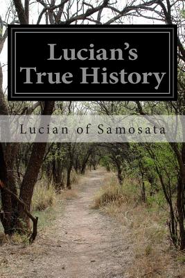 Lucian's True History - Hickes, Francis (Translated by), and Samosata, Lucian Of