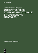 Lucien Tesni?re - Syntaxe structurale et op?rations mentales
