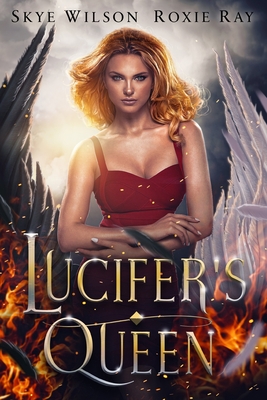 Lucifer's Queen - Wilson, Skye, and Ray, Roxie