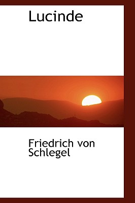 Lucinde - Schlegel, Friedrich Von