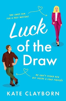 Luck of the Draw: A gorgeous and heartwarming romance - Clayborn, Kate