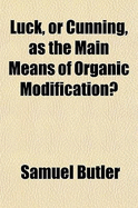 Luck, or Cunning, as the Main Means of Organic Modification