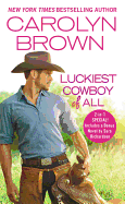 Luckiest Cowboy of All: Two Full Books for the Price of One
