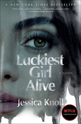 Luckiest Girl Alive - Knoll, Jessica