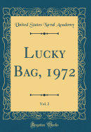 Lucky Bag, 1972, Vol. 2 (Classic Reprint)