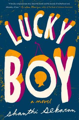 Lucky Boy: A Novel - Sekaran, Shanthi