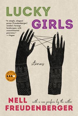 Lucky Girls: Stories - Freudenberger, Nell