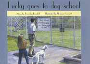 Lucky Goes to Dog School - Randell, Beverley