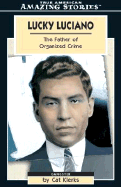 Lucky Luciano: The Father of Organized Crime