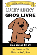 Lucky Lucky Gros Livre: Ce livre comprend cinq livres en un !