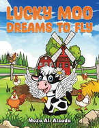 Lucky Moo Dreams to Fly