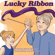 Lucky Ribbon: Best book for Gymnastics and Dance girls