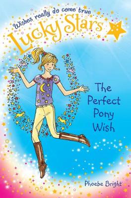 Lucky Stars 2: The Perfect Pony Wish - Bright, Phoebe
