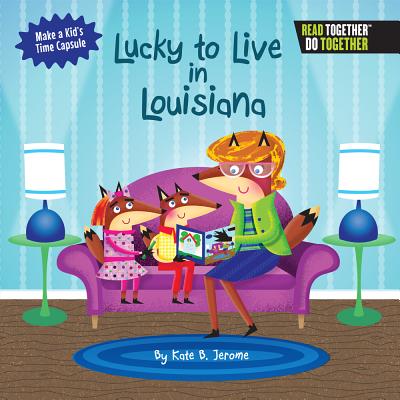 Lucky to Live in Louisiana - Jerome, Kate B