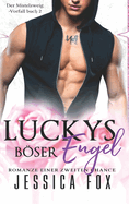 Luckys Bser Engel: Romanze einer zweiten Chance