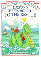 Lucy and the Sea Monster to the Rescue - Dolby, Karen, and Bates, Michelle (Editor)