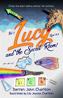 Lucy and the secret room: vol. 1 - Charlton, Darren John