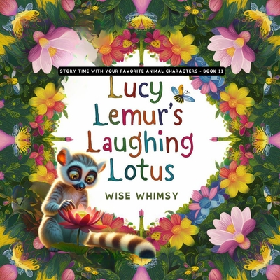 Lucy Lemur's Laughing Lotus - Whimsy, Wise