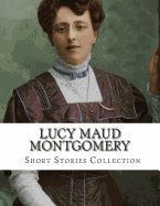 Lucy Maud Montgomery, Short Stories Collection