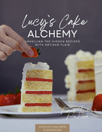 Lucy`s Cake Alchemy
