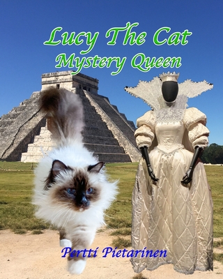 Lucy The Cat Mystery Queen - Pietarinen, Pertti