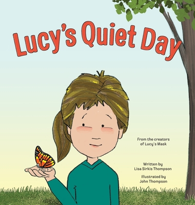 Lucy's Quiet Day - Thompson, Lisa Sirkis