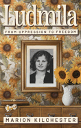 Ludmila: From Oppression to Freedom