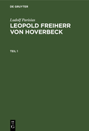 Ludolf Parisius: Leopold Freiherr Von Hoverbeck. Teil 1