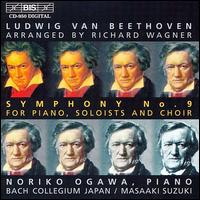 Ludwig van Beethoven Arranged by Richard Wagner - Chiyuki Urano (bass); Makoto Sakurada (tenor); Noriko Ogawa (piano); Yoshie Hida (soprano); Yuko Anazawa (alto);...
