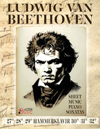 Ludwig Van Beethoven - Sheet Music: Piano Sonatas 27-28-29Hammerklavier - 30-31-32