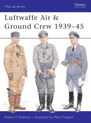 Luftwaffe Air & Ground Crew 1939-45 - Stedman, Robert F