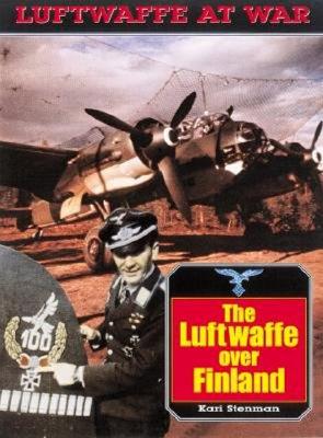 Luftwaffe Over Findland - Stenman, Kari, and Keskinen, Kalevi