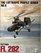 Luftwaffe Profile Series: Number 6: Flettner Fl 282