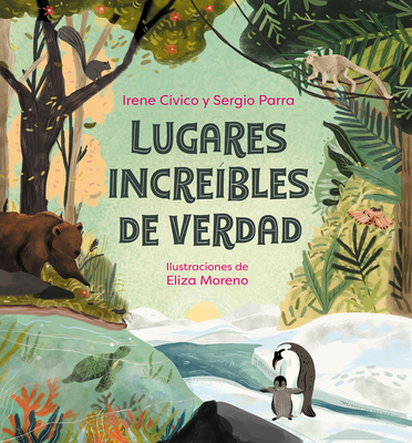 Lugares Increbles de Verdad / Truly Incredible Corners of Earth - Cvico, Irene, and Parra, Sergio