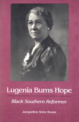 Lugenia Burns Hope: Black Southern Reformer - Rouse, Jacqueline Anne