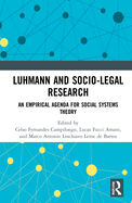 Luhmann and Socio-Legal Research: An Empirical Agenda for Social Systems Theory