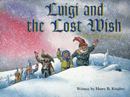 Luigi and the Lost Wish: The Nicholas Stories #4