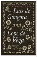 Luis de Gongora and Lope de Vega: Masters of Parody