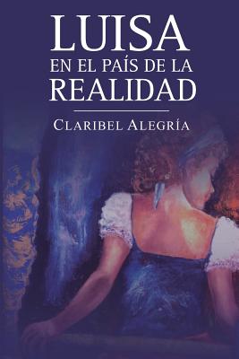 Luisa en el pas de la realidad - Ediciones, La Pereza, and Rivera, Greity Gonzlez (Editor), and Castillo, Ernesto Prez (Editor)