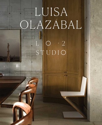 Luisa Olazbal: Lo-2 Studio - Lo-2 Studio (Text by), and Bermejo, Marta (Photographer)