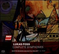 Lukas Foss: Complete Symphonies - Boston Modern Orchestra Project; Gil Rose (conductor)