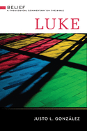 Luke: A Theological Commentary on the Bible
