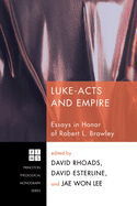 Luke-Acts and Empire: Essays in Honor of Robert L. Brawley