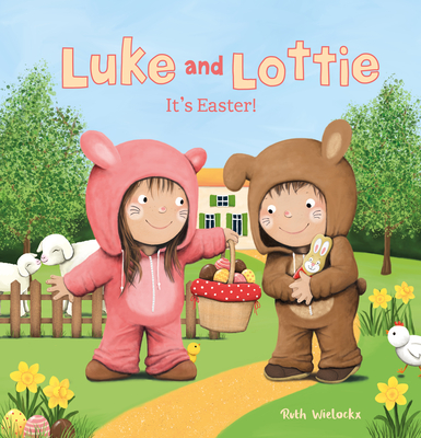 Luke and Lottie. It's Easter - Wielockx, Ruth