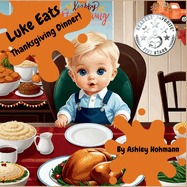 Luke Eats: Thanksgiving Dinner