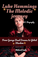 Luke Hemmings: The melodic journey: From Garage Band Dreams to Global Stardom